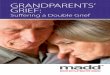 Grandparents Grief.qxp Layout 1 2015-03-18 8:07 AM … · Always remember, you too had a special, unique relationship with your grandchild. ... Deep Sadness Grandparents Grief.qxp_Layout