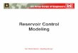 Reservoir Control Modeling - c.ymcdn.comc.ymcdn.com/sites/ · ... (joint w/ USBR) ... Jerry.L.Cotter@usace.army.mil 817 886-1549 U.S. Army Corps of Engineers. Title: Microsoft PowerPoint