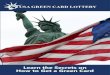 USA GREEN CARD LOTTERY · Page 3 The Green Card Lottery Program The Green Card Lottery or the Diversity Visa Lottery (DV Lottery) program is one of the simplest and easiest ways to