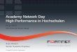 Academy Network Day High Performance in Hochschulen · 2 Agenda •Introduction to Fortinet •Functional overview •ASIC Architecture –NP6 and IPv6 •Examples