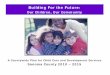 Building For the Future · Building for the Future: ... Sandra Torres, Torres Family Child Care, Child Care Provider Representative ... Is it Good for the Children?" 