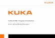 KUKA KORE Program Introduction - AET Labs · KUKA Robotics Corporation | 17.11.2014 | Slide 7 KUKA KORE Program KORE Furniture Package Includes; KORE Referenced Furniture Mounting