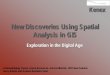 New Discoveries Using Spatial Analysis in GISkenex.com.au/documents/papers/PartingtonSTOMP.pdfKenex New Discoveries Using Spatial Analysis in GIS Exploration in the Digital Age Acknowledging: