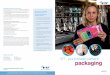 Packaging performance services at VTT · The application areas of VTT’s packaging research include fiber-based or (bio) plastic consumer packed goods for the food, cosmetics and