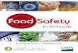 Food Safety - ICN IntroductionFood Safety in Schools Participants Workbook Training Overview Food Safety in Schools is designed to provide school nutrition employees with up-to-date