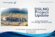 DSLNG Project Update - LNG World | Homelng-world.com/lng_bali2014/slides/LNG Bali - Day 1 PDF...Project Location Central Sulawesi 1. Introduction of Donggi Senoro LNG Project Arun