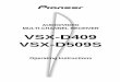 AUDIO/VIDEO MULTI-CHANNEL RECEIVER VSX-D409 … · AUDIO/VIDEO MULTI-CHANNEL RECEIVER VSX-D409 VSX-D509S. 2 Congratulations on buying this fine Pioneer product. Please read through