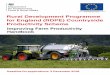 The European Agricultural Fund for Rural Development ... · The RDPE Countryside Productivity Scheme provides funding for projects in England which improve productivity in the farming