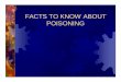 FACTS TO KNOW ABOUT POISONING-edited - Caribbean Poison …carpin.org/p_General/FactsToKnowAboutPoisoning.pdf ·  · 2008-03-13FACTS TO KNOW ABOUT POISONING. ... “All substances
