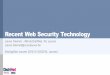 Recent Web Security Technology - Schedschd.ws/.../ca/SecAppDev-LievenDesmet-RecentWebSecurityTechnol… · Recent Web Security Technology Lieven Desmet – iMinds-DistriNet, KU Leuven