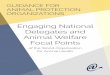Engaging National Delegates and Animal Welfare Focal National Delegates and Animal Welfare Focal Points of the World Organisation for Animal Health GUIDANCE FOR ANIMAL PROTECTION ORGANIZATIONS