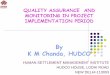 QUALITY ASSURANCE AND MONITORING IN … Assurance in project... · QUALITY ASSURANCE AND ... laboratory or at outside approved test laboratories. ... Leakages to be checked through