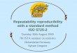 Repeatability reproducibility with a standard method … · Repeatability reproducibility with a standard method ISO 5725-2 ... For each combination of XXX*YYY I have repeats