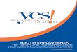 YOUTH EMPOWERMENT · The organization has four initiatives: ... a three-pronged approach that effectively engages young ... Youth Empowerment Model …