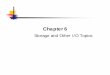 Chapter 6hernande/Elc451/ch6.pdf · Optical disk storage machine 1000.00 Magnetic tape storage machine 2000.00 Magnetic disk storage machine 2000.00-10,000.00 8 ... Dependability