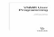 VNMR User Programming - Duke Universityzhoulab.biochem.duke.edu/VNMR_manual/VNMR_Programing.pdf · VNMR User Programming VNMR 6.1C Software ... Applicability of manual: ... macrosyscat