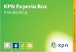 er t USB KPN Experia Box e adb er pgrade WP ECO met het rode aansluitpunt [WAN] van de KPN Experia Box. • Met de bijgeleverde stroomadapter sluit je de KPN Experia Box aan op het
