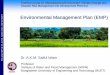 Environmental Management Plan (EMP) ETteacher.buet.ac.bd/akmsaifulislam/presentations/EMP_DR_Saiful... · Environmental Management Plan (EMP) ... Disruption of cheap mode of transportation