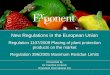 New Regulations in the European Union - Specialty Cropsspecialtycrops.org/MRL_pdfs/PPT/4 EU Regulations... · New Regulations in the European Union ... –To facilitate trade within