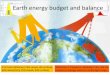 Earth energy budget and balance - University of Notre Damensl/Lectures/phys20054/15Lecture 5 Energy... · At present cloud and climate conditions: Surface Albedo Asphalt 4-12% 