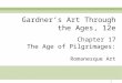 [PPT]PowerPoint Presentation - fisherfowler.netncc.fisherfowler.net/ART/ppt/CH_17_LECTURE.ppt · Web viewGardner’s Art Through the Ages, 12e Chapter 17 The Age of Pilgrimages: Romanesque
