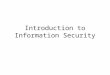 Introduction to Information Security - California State …€¦ · PPT file · Web view · 2008-02-05Introduction to Information Security ... and constraints of the project Begins
