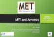 Subtitle: MET and Aerosols - Observability Meetingsicap.atmos.und.edu/ICAP6/Day3/Jensen_ICAP_MET_.pdf · MET and Aerosols 6 th ICAP Workshop Oct 21-24, ... • Verification against