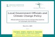 Local Government Officials and Climate Change Policy - …€¦ ·  · 2009-04-23Local Government Officials and ... At the same time, ... in “field trip” case