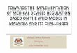 Medical Device Authority Malaysia 22th November 2013 · Philippines Mexico Australia CONCEPTUAL QUALITATIVE OVERVIEW OF CURRENT NATIONAL MEDICAL DEVICE REGULATORY SYSTEMS -TRENDS