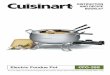 INSTRUCTION AND RECIPE BOOKLET - Cuisinart.com · INSTRUCTION AND RECIPE BOOKLET Electric Fondue Pot CFO-3SS For your safety and continued enjoyment of this product, always read the