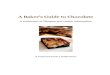 A Baker’s Guide to Chocolate - WordPress.com · Gourmet French (available March ... A Baker’s Guide to Chocolate ... With many recipes, you can melt the chocolate and butter in