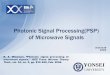 Photonic Signal Processing(PSP) of Microwave Signalstera.yonsei.ac.kr/class/2015_1_2/presentation/Photonic... ·  · 2015-06-08YONSEI UNIVERSITY YONSEI UNIVERSITY Photonic Signal