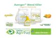 Avenger Weed Killer Information & Background€¦ · Avenger Organics® –Avenger® Weed Killer • Avenger® Weed er s a non‐selective, pos ‐emergence herbicide that quickly
