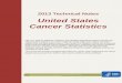 United States Cancer Statistics - Centers for Disease ... · Page 2 United States Cancer Statistics 2013 Technical Notes Background The Impact of Cancer Cancer is the second-leading
