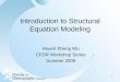 Introduction to Structural Equation Modeling · 2 Outline of Presentation •Basic concepts of structural equation model (SEM) •What are advantages of SEM over OLS? •Steps of