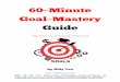 The Secret to Achieving ANY Goal - Billy Teo's Goal …billylingteo.com/Products/60MinuteGoalMastery.pdf ·  · 2017-07-21The Secret to Achieving ANY Goal By Billy Teo Wei Zhe 