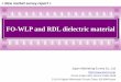 FO-WLP and RDL dielectric material - 株式会社 ジャパン ... and Focal points of survey  FO-WLP (Fan-out Wafer Level Package): - Chip-First type, RDL-First