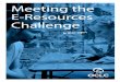 Meeting the E-Resources Challenge - OCLC: Worldwide ... · Meeting the E-Resources Challenge An OCLC report ... challenges, and to guide OCLC ... library systems like OCLC’s WorldShare