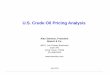 U.S. Crude Oil Pricing Analysis - . Crude Oil Pricing Analysis ... (OPEC) cartel continues to control crude oil prices indirectly ... Annual Average Heating Oil Price Differentials