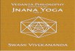 Vedanta Philosophy: Jnana Yoga Part II Seven Lecturesyogebooks.net/english/vivekananda/1907jnanayoga.pdfJnâna Yoga ii Writings Address by Swami Vivekananda on “The Ideal of a Universal