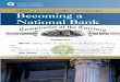 Becoming a National Bank - OCC: Home Page · 1 Introduction “Becoming a National Bank” is a guide to establishing a national bank charter. This publication focuses on key elements