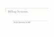 Billing Systems - docshare04.docshare.tipsdocshare04.docshare.tips/files/3759/37594866.pdf · Billing System Goals „Telephone billing systems are the largest commercial transaction