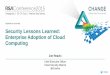 SESSION ID: CDS-R03 Security Lessons Learned: Enterprise Adoption of Cloud Computing ·  · 2015-07-17Enterprise Adoption of Cloud Computing. CDS-R03. ... public and private 