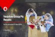 Vodafone Group Plc Results - Welcome to Vodafone · Vodafone Group Plc Results 17 May 2016 For the year ended 31 March 2016 1 . ... Enhancing the customer experience: Project Spring