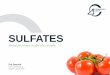 SULFATES markets...•World’s largest capacity in high quality soluble potash fertilizers in a well-maintained manufacturing plant Low cost production •Standard Sulfates •Granular