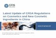 Latest Update of CFDA Regulations on Cosmetics and … Updates of CFDA... · Latest Update of CFDA Regulations on Cosmetics and New Cosmetic Ingredients in China 5th Feb 2015, April