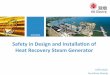 Safety in Design and Installaon of Heat Recovery Steam ... · Safety in Design and Installaon of Heat Recovery Steam Generator ... HRSGs in Lamma Power Staon ... Flow Accelerated
