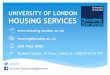 UNIVERSITY OF LONDON HOUSING SERVICES - …studentsunionucl.org/sites/uclu.org/files/u7117/...Intercollegiate Halls Waiting List opens: 5pm on 2nd Sept 2015 …to 1pm on 3rd Sept 2015
