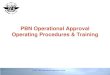 PBN Operations Approval Operating Procedures/Documentation/Training … · PBN Operational Approval Operating Procedures & Training . ICAO PBN Operational Approval Course . ICAO PBN