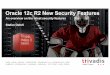 Oracle 12c R2 New Security Features - OraDBA · and DB security solutions ... Oracle 12c R2 New Security Features Oracle patchset12.1.0.2 ... Oracle 12c R2 New Security Features SQL>